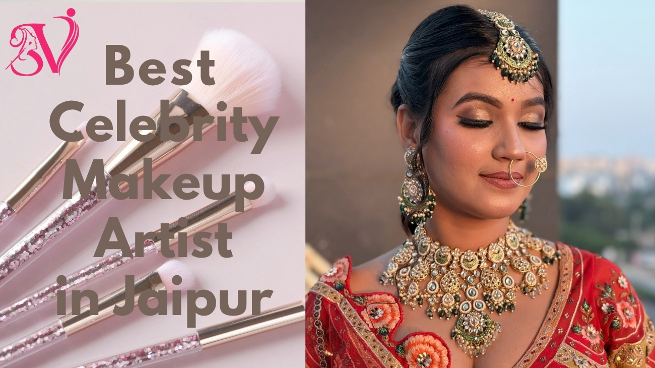 Top Celebrity Makeup Artist in Jaipur